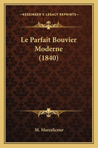 Parfait Bouvier Moderne (1840)