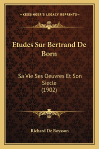 Etudes Sur Bertrand De Born