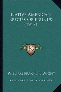 Native American Species Of Prunus (1915)