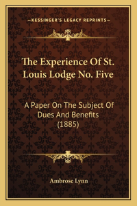 Experience Of St. Louis Lodge No. Five