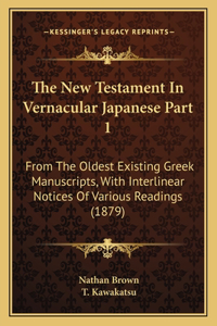 The New Testament In Vernacular Japanese Part 1