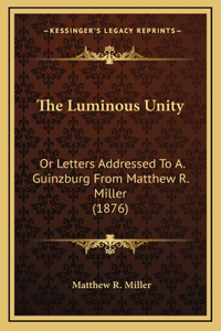 The Luminous Unity