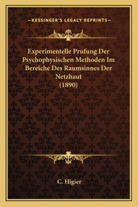 Experimentelle Prufung Der Psychophysischen Methoden Im Bereiche Des Raumsinnes Der Netzhaut (1890)