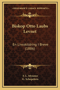 Biskop Otto Laubs Levnet