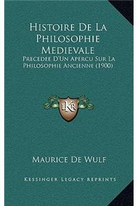 Histoire de La Philosophie Medievale