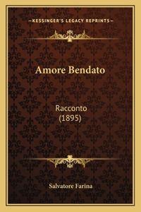 Amore Bendato