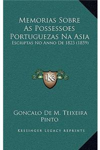 Memorias Sobre as Possessoes Portuguezas Na Asia