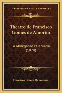 Theatro de Francisco Gomes de Amorim