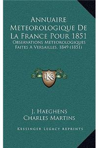 Annuaire Meteorologique De La France Pour 1851