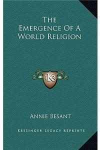 The Emergence of a World Religion