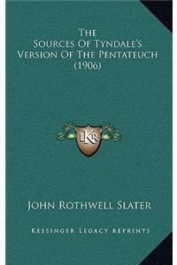The Sources of Tyndale's Version of the Pentateuch (1906)
