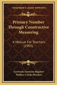 Primary Number Through Constructive Measuring