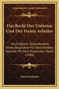 Das Recht Der Unfreien Und Der Freien Arbeiter