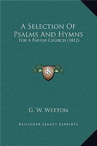 A Selection of Psalms and Hymns