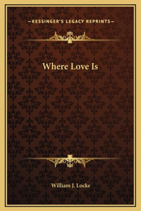 Where Love Is