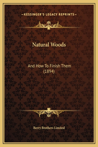 Natural Woods