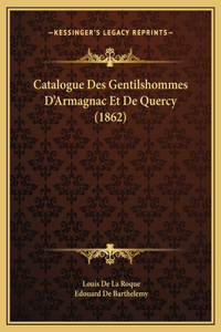 Catalogue Des Gentilshommes D'Armagnac Et De Quercy (1862)