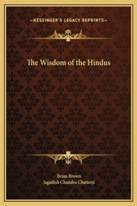 The Wisdom of the Hindus