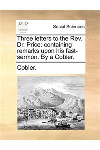 Three Letters to the Rev. Dr. Price