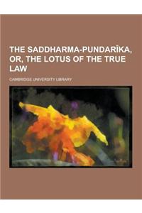 The Saddharma-Pundarika, Or, the Lotus of the True Law