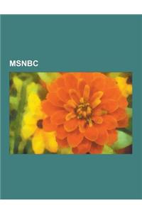 MSNBC: Keith Olbermann, Rachel Maddow, History of MSNBC: 1996-2007, Joe Scarborough, Chris Matthews, David Weigel, Cenk Uygur