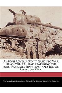 A Movie Lover's Go-To Guide to War Films, Vol. 12