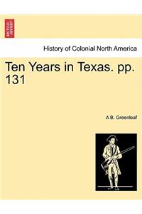 Ten Years in Texas. Pp. 131