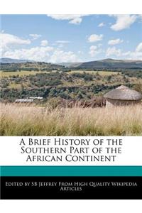 A Brief History of the Southern Part of the African Continent