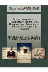 Donald Joseph et al., Petitioners, V. Indiana. U.S. Supreme Court Transcript of Record with Supporting Pleadings