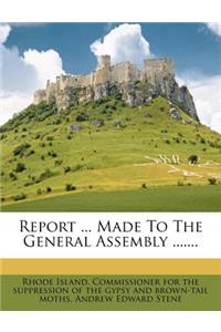 Report ... Made to the General Assembly .......