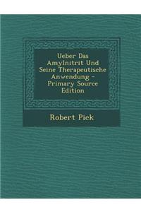 Ueber Das Amylnitrit Und Seine Therapeutische Anwendung