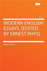 Modern English Essays. [edited by Ernest Rhys]