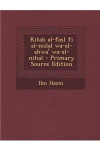 Kitab Al-Fasl Fi Al-Milal Wa-Al-Ahwa' Wa-Al-Nihal