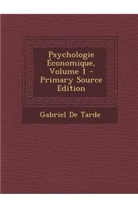 Psychologie Economique, Volume 1