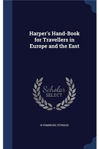 Harper's Hand-Book for Travellers in Europe and the East