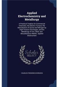 Applied Electrochemistry and Metallurgy