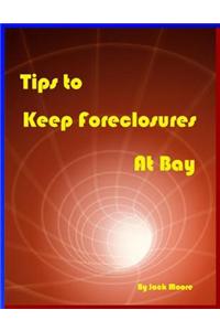 Tips to Keep Foreclosures At Bay