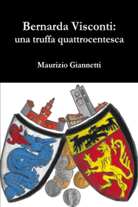 Bernarda Visconti: UNA Truffa Quattrocentesca