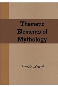 Thematic Elements of Mythology