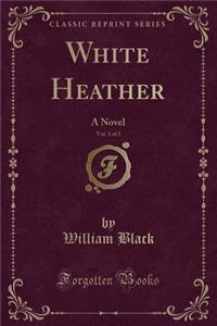 White Heather, Vol. 1 of 3
