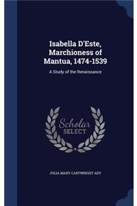 Isabella D'Este, Marchioness of Mantua, 1474-1539