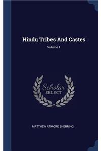 Hindu Tribes And Castes; Volume 1