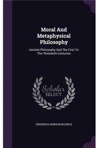 Moral And Metaphysical Philosophy