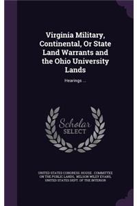 Virginia Military, Continental, Or State Land Warrants and the Ohio University Lands
