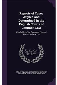 Reports of Cases Argued and Determined in the English Courts of Common Law