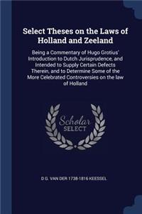 Select Theses on the Laws of Holland and Zeeland