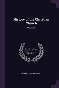 History of the Christian Church; Volume 1