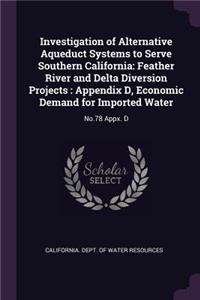 Investigation of Alternative Aqueduct Systems to Serve Southern California