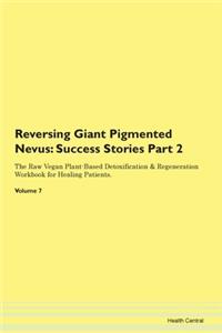 Reversing Giant Pigmented Nevus: Success