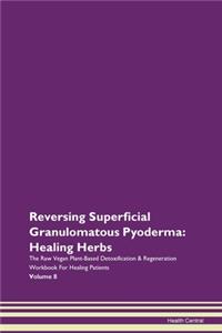 Reversing Superficial Granulomatous Pyod